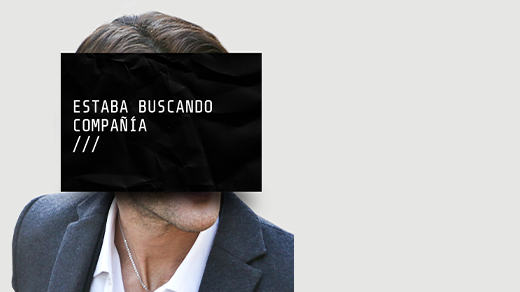 I was looking for companionship. Un hombre con un caja negro en su rostro dices "Estaba buscando compañía."